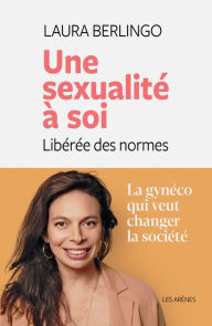 Title: Une sexualité à soi, Author: Laura Berlingo