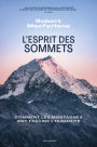 L'Esprit des sommets - Comment les montagnes ont fasciné l'humanité