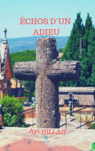 Title: Echos d'un adieu: Recueil de poèmes, Author: Ayi Hillah