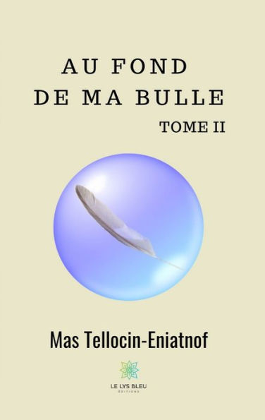 Au fond de ma bulle - Tome II: Recueil