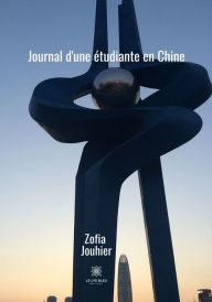 Title: Journal d'une étudiante en Chine: Roman, Author: Zofia Jouhier