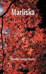 Title: Marliska, Author: Malaïka Iwenga Kombe