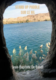 Title: Stand up Paddle sur le Nil, Author: Jean-Baptiste De Gandt