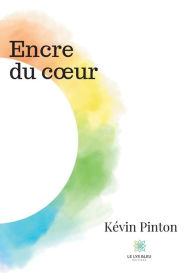 Title: Encre du coeur, Author: Kïvin Pinton