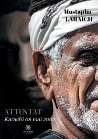 Title: Attentat, Karachi 08 mai 2002, Author: Mustapha Laraich