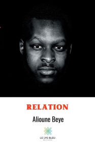 Title: Relation, Author: Alioune Beye