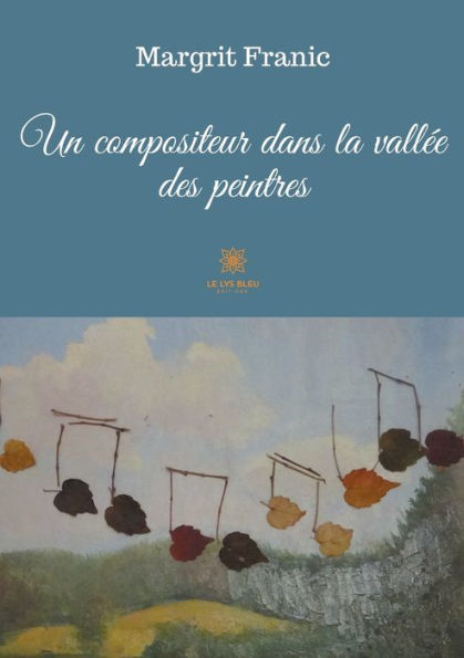 Un compositeur dans la vallï¿½e des peintres