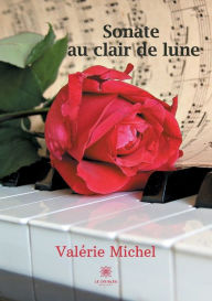 Title: Sonate au clair de lune, Author: Valïrie Michel