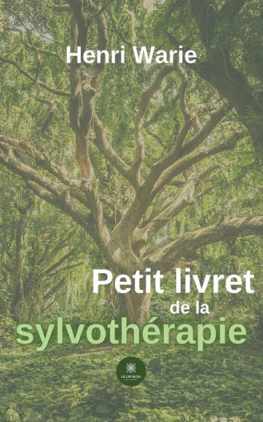 Petit livret de la sylvothérapie