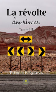 Title: La révolte des rimes - Tome 3, Author: Tatiana Potyaeva