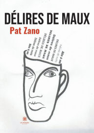 Title: Dï¿½lires de maux, Author: Pat Zano