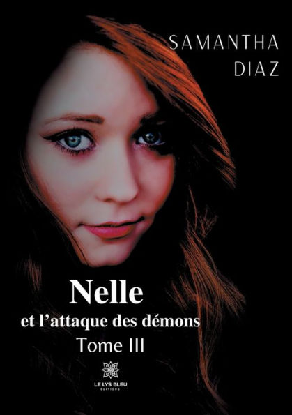 Nelle et l'attaque des démons: Tome III