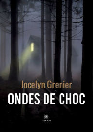 Title: Ondes de choc, Author: Grenier Jocelyn