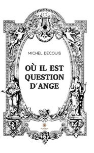 Title: Où il est question d'ange: Théâtre, Author: Michel Decouis