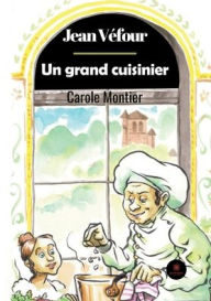 Title: Jean Véfour: Un grand cuisinier, Author: Carole Montier