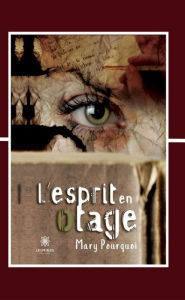 Title: L'esprit en otage: Roman, Author: Mary Pourquoi