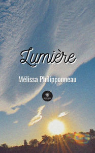 Title: Lumière, Author: Philipponneau Mélissa