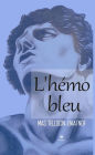 L'hémo bleu: Recueil