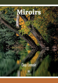 Title: Miroirs, Author: Guy Lenoir