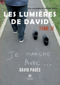 Title: Les lumières de David: Tome II: Je marche avec..., Author: David Pagès