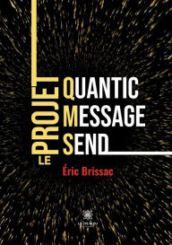 Title: Quantic Message Send Le projet QMS, Author: Éric Brissac