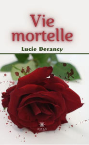 Title: Vie mortelle: Recueil, Author: Lucie Derancy