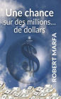 Une chance sur des millions. de dollars