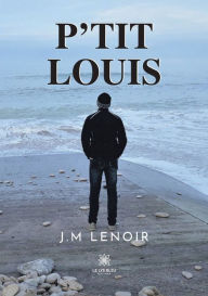 Title: P'tit Louis, Author: J.M Lenoir