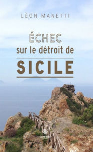 Title: Échec sur le détroit de Sicile, Author: Léon Manetti