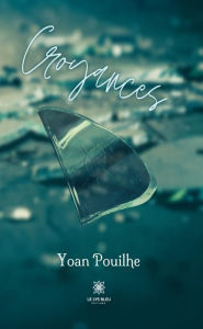 Title: Croyances, Author: Yoan Pouilhe