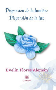 Title: Dispersion de la lumière: Dispersión de la luz, Author: Evelin Flores Alemán