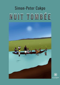 Title: Nuit tombée, Author: Simon-Peter Cakpo