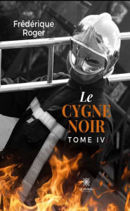 Title: Le cygne noir - Tome 4, Author: Frédérique Roger