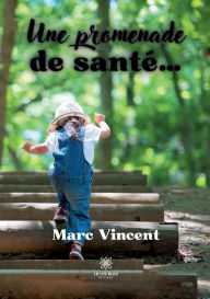 Title: Une promenade de santé..., Author: Marc Vincent