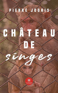 Title: Château de singes, Author: Pierre Jooris