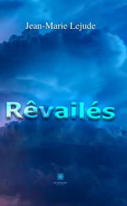 Title: Rêvailés, Author: Jean-Marie Lejude