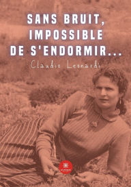Title: Sans bruit, impossible de s'endormir..., Author: Claudio Leonardi