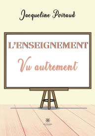 Title: L'enseignement vu autrement, Author: Jacqueline Poiraud