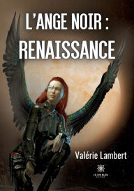 Title: L'ange noir: renaissance, Author: Valérie Lambert