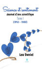 Science et sentiment - Tome 1: Journal d'une scientifique (1943 - 1988)