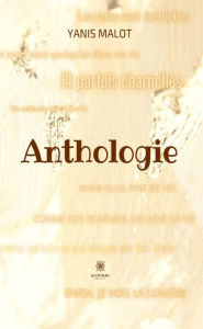 Title: Anthologie, Author: Yanis Malot