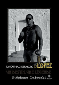 Title: La véritable histoire de Jo Lopez: Un destin, une légende, Author: Stéphane Lejewski