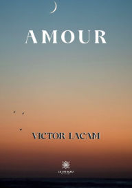 Title: Amour, Author: Victor Lacam