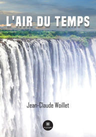 Title: L'air du temps, Author: Jean-Claude Woillet