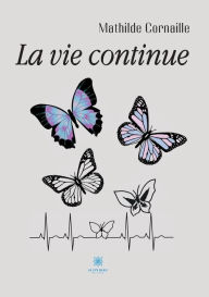 Title: La vie continue, Author: Mathilde Cornaille