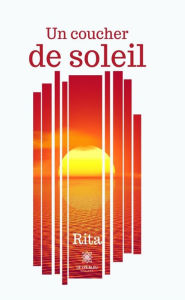 Title: Un coucher de soleil, Author: Rita