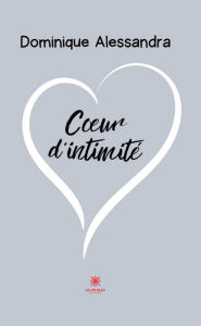 Title: Cour d'intimité, Author: Dominique Alessandra