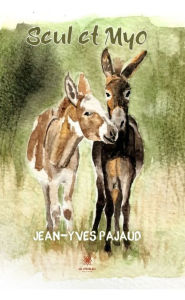 Title: Seul et Myo, Author: Jean-Yves Pajaud