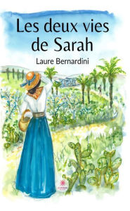 Title: Les deux vies de Sarah, Author: Laure Bernardini