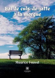 Title: Bal de culs-de-jatte à la morgue, Author: Maurice Fauvel